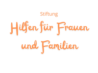 Schriftzug Stiftung Hilfen für Frauen und Familien 